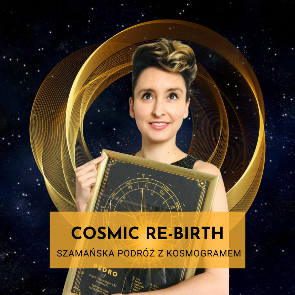 Cosmic Re Birth Szamańska Podróż Z Kosmogramem Cosmic Monada 5428